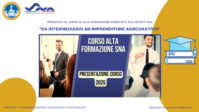 “Da intermediario a Imprenditore assicurativo”. Soltanto due posti ancora disponibili per il corso di alta formazione Sna/Università Cattolica. Si comincia venerdì 16 maggio